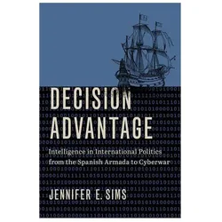 Decision Advantage, Sachbücher von Jennifer E. Sims