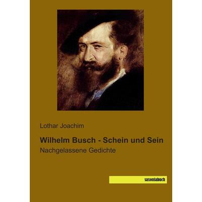 Wilhelm Busch - Schein und Sein, Taschenbuch von , Saxoniabuch.de, 978-3-95770-005-6