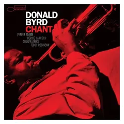 Blue Note, Schallplatten, Chant (Tone Poet Vinyl) (Donald Byrd)