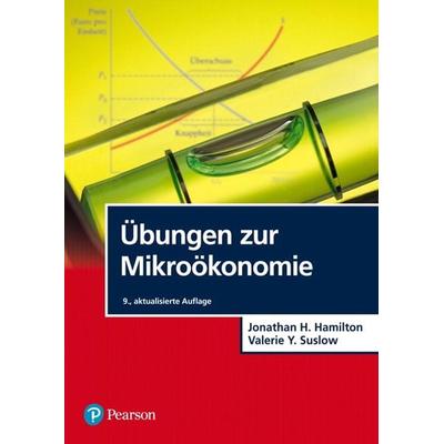Übungen zur Mikroökonomie, Taschenbuch von Jonathan H. Hamilton,Valerie Y. Suslow, Pearson Studium ein Imprint von Pearson Benelux B.V.,