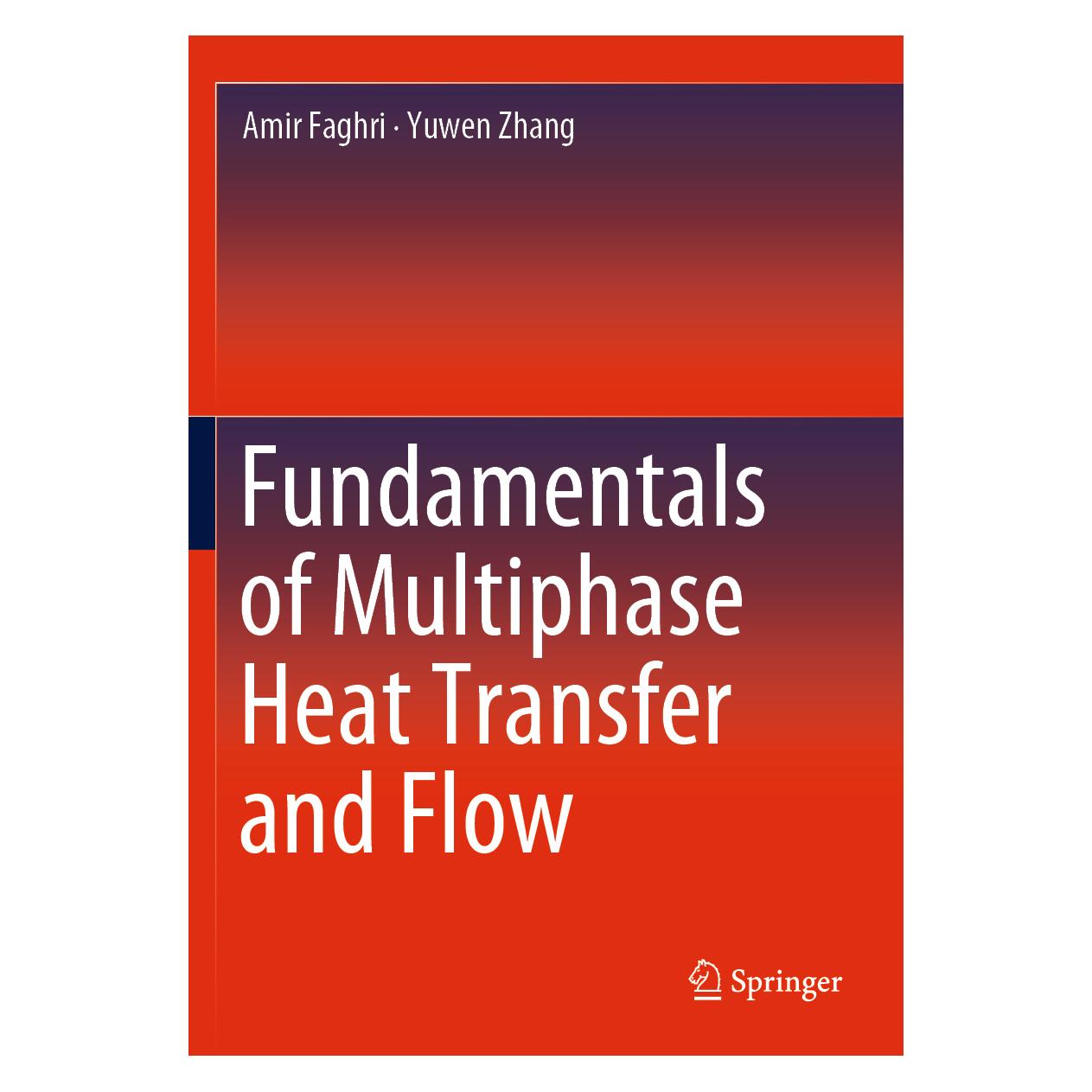 Springer Fundamentals of Multiphase Heat Transfer and Flow (Englisch, Softcover, Amir Faghri, Yuwen Zhang) (56161975)