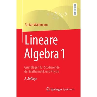 Lineare Algebra 1, Taschenbuch von Stefan Waldmann, Springer Berlin, 978-3-662-63262-8