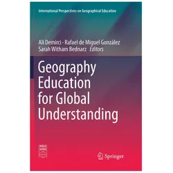 Geography Education for Global Understanding, Fachbücher von Ali Demirci, Sarah Witham Bednarz, Rafael de Miguel Gonzlez