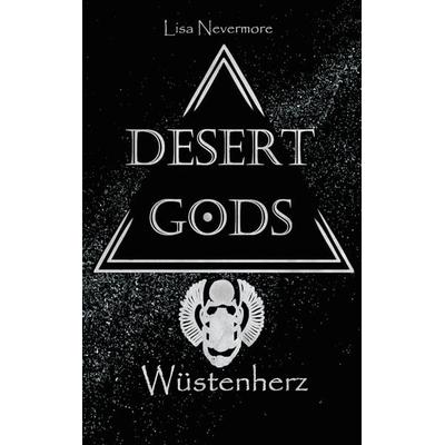 Desert Gods, Taschenbuch von Lisa Nevermore, BoD – Books on Demand, 978-3-7543-0138-8