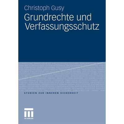 Grundrechte und Verfassungsschutz, Taschenbuch von Christoph Gusy, VS Verlag für Sozialwissenschaften, 978-3-531-18180-6