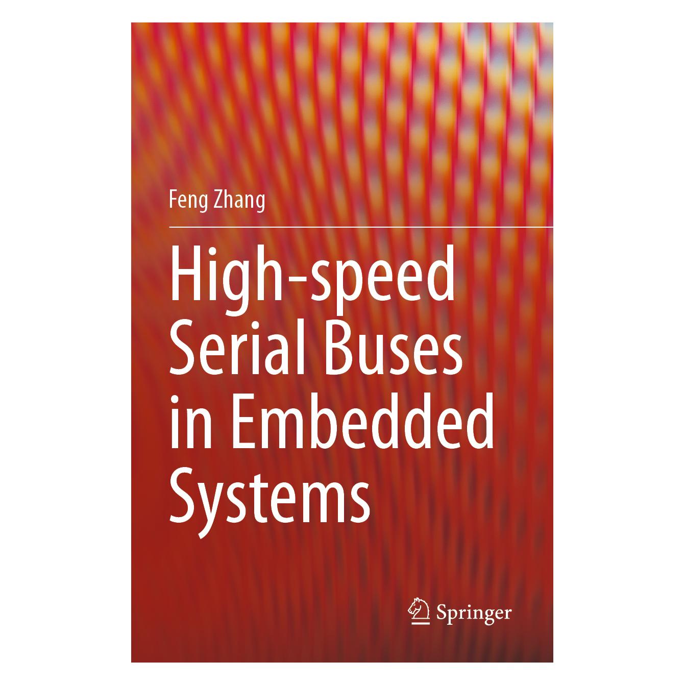 Springer High-speed Serial Buses in Embedded Systems (Englisch, Softcover, Feng Zhang) (56171256)