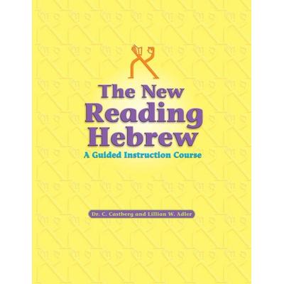 The New Reading Hebrew a Guided Instruction Course, Taschenbuch von Behrman House, Behrman House Pub, 978-0-87441-728-9