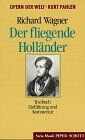 Richard Wagner - Der fliegende Holländer. Kompletter Text mit Erläuterung zum Verständnis des Werkes. [Textbuch. Reihe: Opern der Welt] - Preis vom 10.10.2026 11:48:34 h