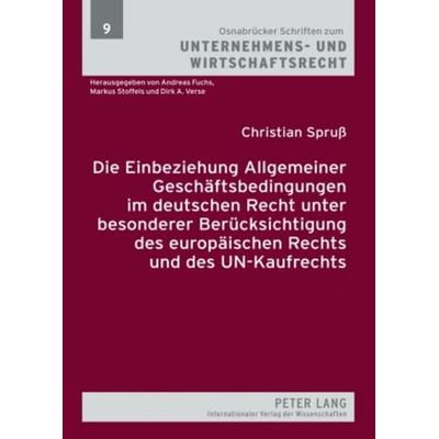 Die Einbeziehung Allgemeiner Geschaeftsbedingungen im deutschen Recht unter besonderer Beruecksichtigung des europaeischen Rechts und des