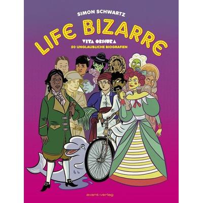 Vita Obscura – Life Bizarre, Gebundene Ausgabe von Simon Schwartz, Avant-verlag GmbH, 978-3-96445-081-4