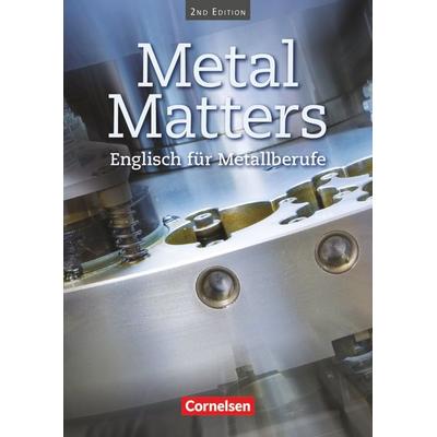 Metal Matters - Englisch für Metallberufe - Second Edition - B1, Taschenbuch von Georg Aigner, Cornelsen Verlag, 978-3-06-520511-5
