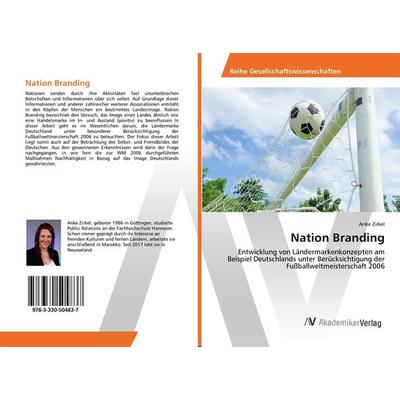 Nation Branding, Taschenbuch von Anke Zirkel, AV Akademikerverlag, 978-3-330-50483-7