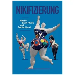 Nikifizierung. Niki de Saint Phalle und Deutschland, Biografien von Niki De Saint-Phalle