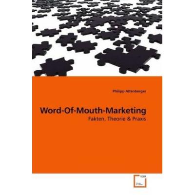 Altenberger, P: Word-Of-Mouth-Marketing, Taschenbuch von Philipp Altenberger, VDM, 978-3-639-14478-9