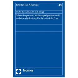 Offene Fragen zum Wohnungseigentumsrecht und deren Bedeutung für die notarielle Praxis, Fachbücher von Oliver Elzer, Jan Lieder, Martin Häublein, Andreas Ott, Wolfgang Lüle