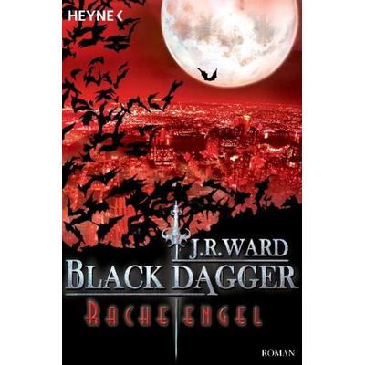 Racheengel / Black Dagger Band 13, Taschenbuch von J. R. Ward, Heyne