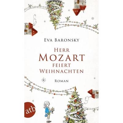 Herr Mozart feiert Weihnachten, Taschenbuch von Eva Baronsky, Aufbau TB, 978-3-7466-3378-7