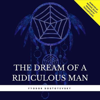 The Dream of a Ridiculous Man - Fyodor Dostoyevsky, Audio, 9782291046233