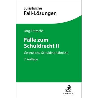 Fälle zum Schuldrecht II, Taschenbuch von Jörg Fritzsche, C.H. Beck, 978-3-406-81083-1