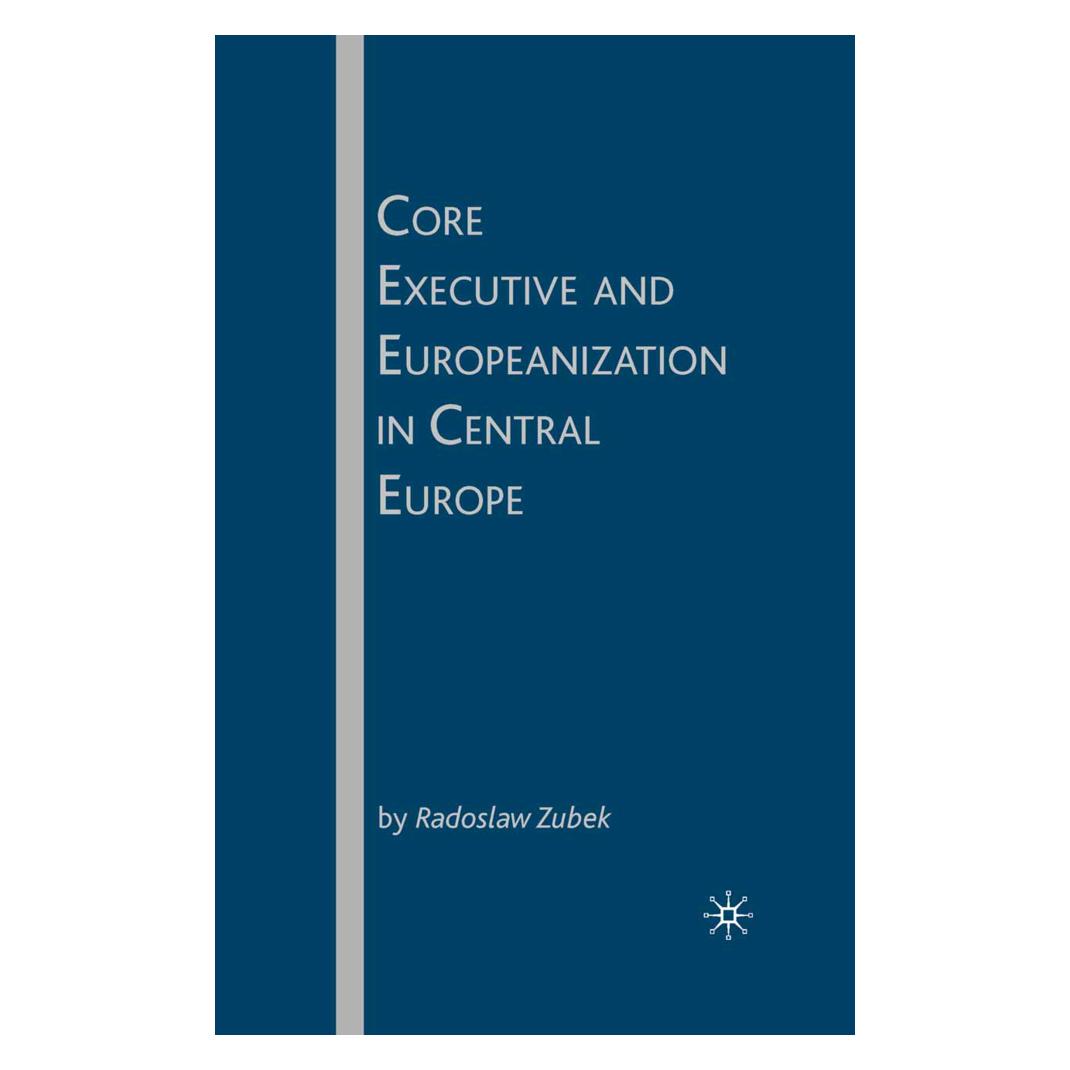 Springer Core Executive and Europeanization in Central Europe (Englisch, Softcover, R. Zubek) (55944179)