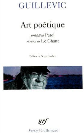 Guillevic - Art poétique. Paroi. Le chant - Preis vom 13.10.2026 11:25:28 h