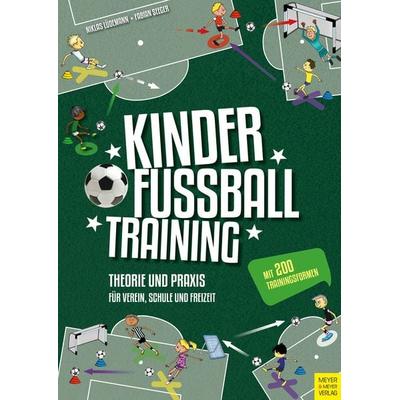 Kinderfußballtraining, Taschenbuch von Fabian Seeger,Niklas Lüdemann, Meyer & Meyer, 978-3-8403-7828-7