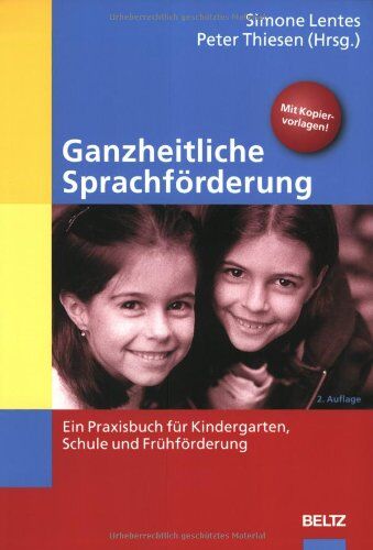 Simone Lentes - Ganzheitliche Sprachförderung: Ein Praxisbuch für Kindergarten, Schule und Frühförderung (Edition Sozial) - Preis vom 07.10.2026 11:45:10 h