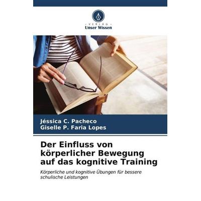 Der Einfluss von körperlicher Bewegung auf das kognitive Training -