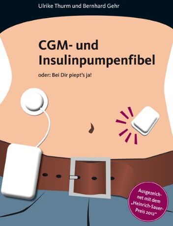 Ulrike Thurm - CGM- und Insulinpumpenfibel: oder: Bei Dir piept's ja! - Preis vom 30.09.2026 22:30:23 h