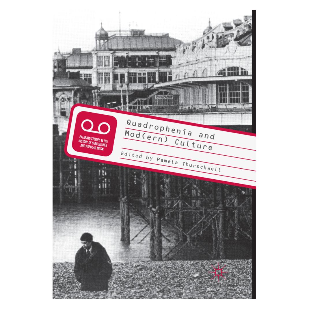 Springer Quadrophenia and Mod(ern) Culture (Englisch, Softcover, Pamela Thurschwell) (56050962)