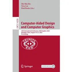 Computer-Aided Design and Computer Graphics, Fachbücher von Shi-Min Hu, Paul Rosin, Yiyu Cai