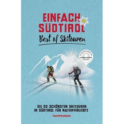 Einfach Südtirol: Best of Skitouren, Taschenbuch von , Athesia-Tappeiner Verlag
