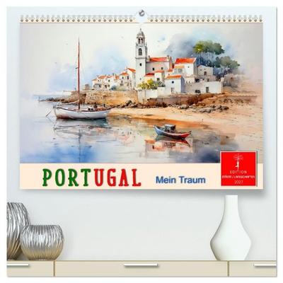 Portugal mein Traum (hochwertiger Premium Wandkalender 2027 DIN A2 quer), Kunstdruck in Hochglanz