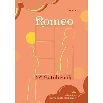 Romeo und Beinbruch, Taschenbuch von Ves Liebig, BoD – Books on Demand