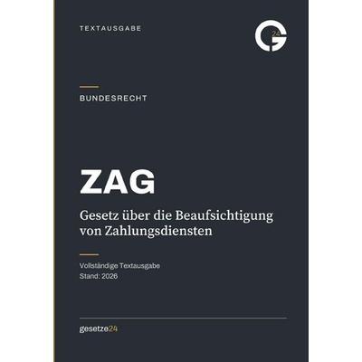 ZAG – Gesetz über die Beaufsichtigung von Zahlungsdiensten, Taschenbuch von Gesetze24 Deutschland, Epubli, 978-3-565-60483-8