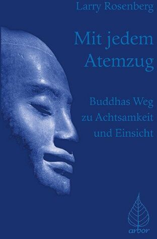 Larry Rosenberg - Mit jedem Atemzug. Buddhas Weg zu Achtsamkeit und Einsicht - Preis vom 30.09.2026 09:01:18 h