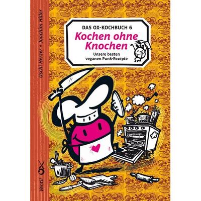 Ox-Kochbuch 6, Das, Taschenbuch von Uschi Herzer,Joachim Hiller, Ventil Verlag, 978-3-95575-176-0