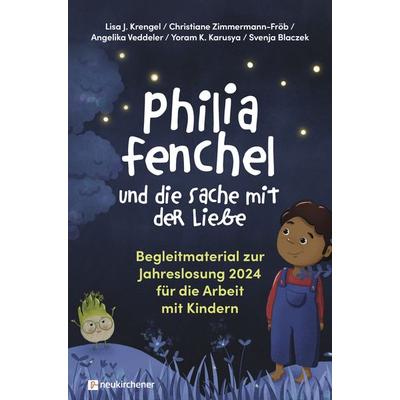 Philia Fenchel und die Sache mit der Liebe, Taschenbuch von Lisa J. Krengel,Christiane Zimmermann-Fröb,Angelika Veddeler,Yoram K. Karusya,Svenja