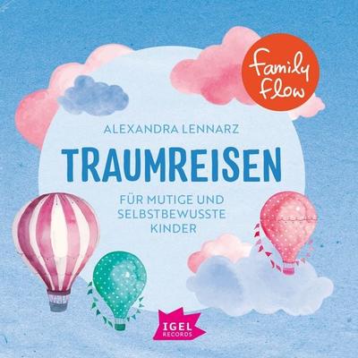 FamilyFlow. Traumreisen - Alexandra Lennarz, Audio, 9783731393184