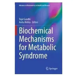 Biochemical Mechanisms for Metabolic Syndrome, Fachbücher von Tejal Gandhi, Mehta