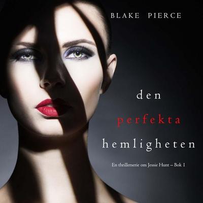 Den perfekta hemligheten (En thrillerserie om Jessie Hunt – Bok 11) - Blake Pierce, Audio, 9798341585041