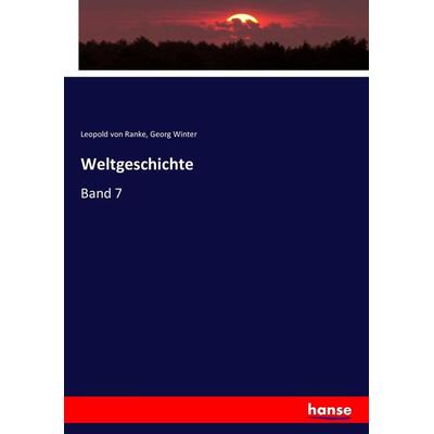 Weltgeschichte, Taschenbuch von Leopold Ranke,Georg Winter, Hansebooks, 978-3-7433-5944-4