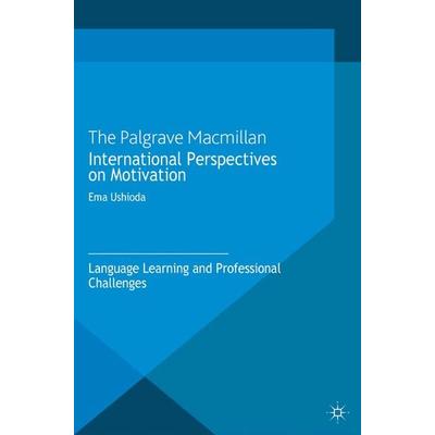 International Perspectives on Motivation, Taschenbuch von Ema (University of Warwick) Ushioda, Palgrave Macmillan UK, 978-1-137-00089-7