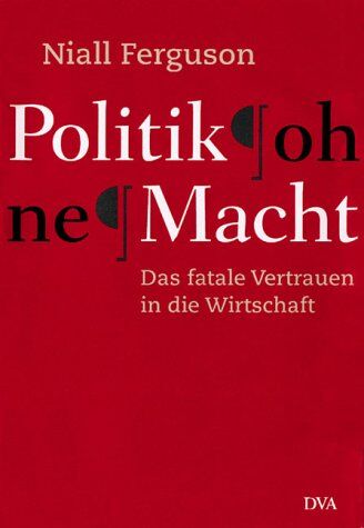 Niall Ferguson - Politik ohne Macht - Preis vom 09.10.2026 07:28:09 h