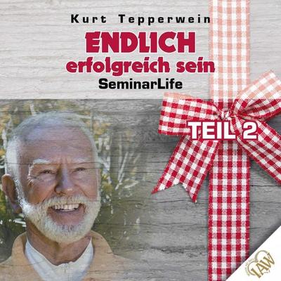 Endlich erfolgreich sein! Seminar Life - Teil 2 - , Audio, 4250618852133