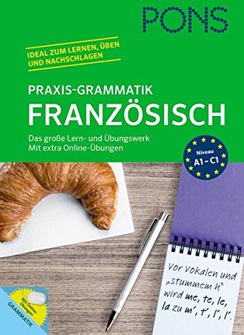 Michael Deneux - PONS Praxis-Grammatik Französisch: Das große Lern- und Übungswerk. Mit extra Online-Übungen. - Preis vom 18.10.2026 19:22:15 h