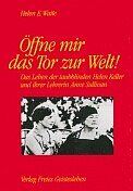 Waite, Helen E. - Öffne mir das Tor zur Welt!: Das Leben der taubblinden Helen Keller und ihrer Lehrerin Anne Sullivan - Preis vom 10.10.2026 11:48:34 h
