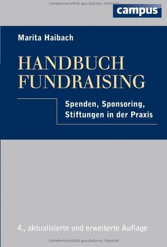 Marita Haibach - Handbuch Fundraising: Spenden, Sponsoring, Stiftungen in der Praxis - Preis vom 09.10.2026 07:28:09 h