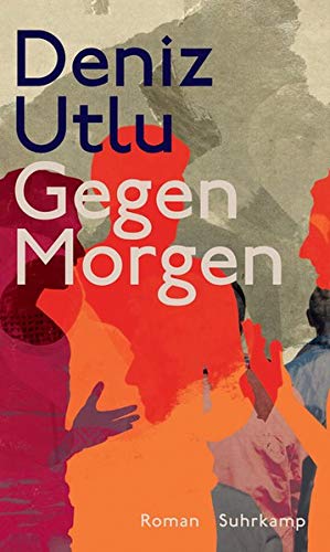 Deniz Utlu - Gegen Morgen: Roman - Preis vom 11.10.2026 15:43:13 h