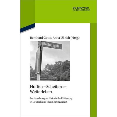 Hoffen - Scheitern - Weiterleben, Gebundene Ausgabe von , De Gruyter Mouton, 978-3-11-069594-6